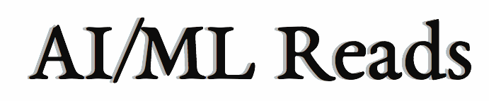 AI/ML Reads