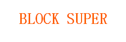 BLOCK SUPER